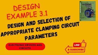 Design Example 31  Design and Selection of appropriate Clamping Circuit Parameter [upl. by Ennovahs]