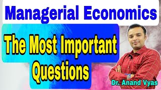 The Most Important Questions Managerial Economics  MBA  Dr Anand Vyas  Mcom [upl. by Nevaeh]