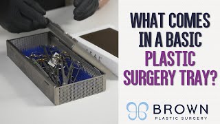 What Surgical Instruments Come In A Basic Plastic Surgery Tray  Brown Plastic Surgery [upl. by Atterg]