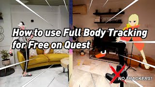 Free How to use Full Body Tracking on Quest No Trackers [upl. by Ellga316]