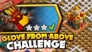 Easily 3 Star The Glove From Above Challenge Clash of Clans [upl. by Kurtzman420]