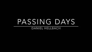 Daniel Hellbach Passing Days Piano [upl. by Osnola383]