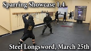 Steel Longsword March 25th  Sparring Showcase [upl. by Kciremed]