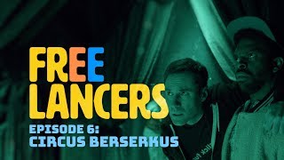 Circus Berzerkus  Episode 6 Season 1  Freelancers [upl. by Ailet725]