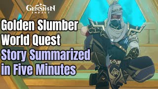 Genshin Impact 31  World Quest  Golden Slumber  Story Summarized in Under Five Minutes [upl. by Sheley]