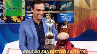 GOLS DO FANTÁSTICO 24112019  ESPECIAL FLAMENGO CAMPEÃO DA LIBERTADORES E BRASILEIRÃO [upl. by Niko]