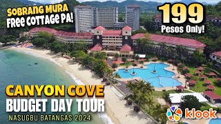 WOW  199 ONLY  FREE COTTAGE PA  CANYON COVE HOTEl amp SPA DAY BUDGET DAY TOUR 2024  NASUGBU [upl. by Asiar]