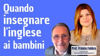 Bilinguismo Quando e come insegnare linglese ai bambini Prof Franco Fabbro [upl. by Anikram]