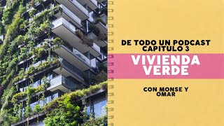 Vivienda verde arquitectura ecológica Cómo cuidar al ambiente mientras ahorras Capítulo 3 [upl. by Drannel]