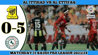 AL ITTIHAD VS AL ETTIFAQ 05  Matchday 31 Saudi Pro League 202324 [upl. by Krista]