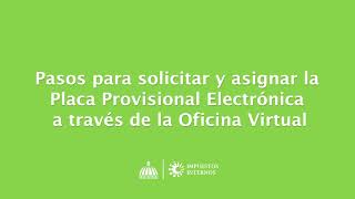 Pasos para asignar la Placa Provisional Electrónica a través de la Oficina Virtual [upl. by Welsh]