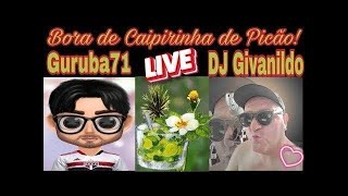 Live Caipirinha de Picão com Guruba71 e DJ Givanildo Saraiva [upl. by Shewmaker698]