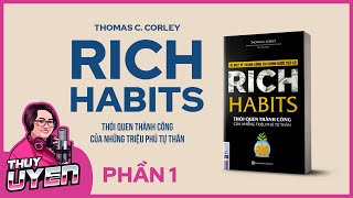 Sách nói Rich Habits Phần 1  Thói Quen Thành Công  Thùy Uyên [upl. by Faith909]