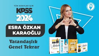 6 KPSS 2024 VATANDAŞLIK GENEL TEKRAR  YASAMATBMM ÇALIŞMA DÜZENİ  Esra Özkan Karaoğlu [upl. by Jola]