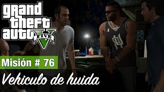 Grand Theft Auto 5 Misión 76  Planeando El gran golpe Obvio  Vehículo de huida [upl. by Nnoved]