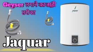 Jaquar water heater Installation  How to install water heater  Geyser [upl. by Inail211]