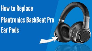 How to Replace Plantronics BackBeat PRO Headphones Ear Pads  Cushions  Geekria [upl. by Etteiram948]