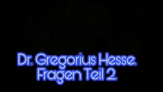 Fragen Teil 2  Dr Gregorius Hesse [upl. by Scevo451]