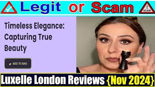 Luxelle London Reviews Nov 2024 Check Legitimacy Points of this Website [upl. by Riddle809]