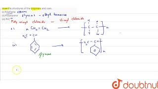 Draw the structures of monomers for the following polymers Also draw the structures of the polymers [upl. by Nnairam]