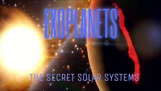 Exoplanets The Secret Solar Systems [upl. by Flieger]