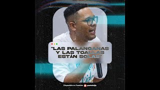 LAS PALANGANAS Y LAS TOALLAS ESTÁN SOLAS  IMPACTO JUVENIL  PASTOR LUIJO  GENERACIÓN DE PODER [upl. by Odelinda406]