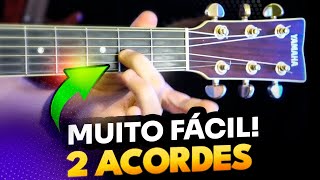 ✅ Aula de Violão Toque sua PRIMEIRA MÚSICA com apenas 2 ACORDES 😱 MUITO FÁCIL 😎 100 GARANTIDO [upl. by Ecitnirp]