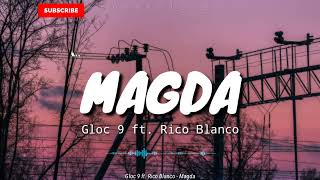 Magda Lyrics  Gloc 9 ft Rico Blanco [upl. by Shirley]