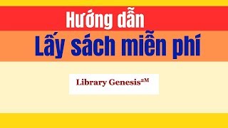 Hướng dẫn lấy hầu hết các cuốn sách  LibGen  TSBS Vũ Duy Kiên [upl. by Llerrod646]