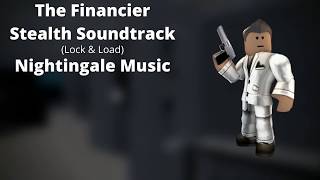 ROBLOX  Entry Point Soundtrack The Financier Stealth Lock amp Load  Nightingale Music [upl. by Allistir]