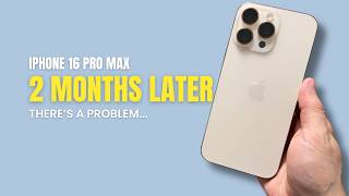 iPhone 16 Pro Max has a MAJOR issue Rant 2 Months Later Review [upl. by Ynaffet]