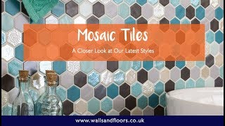 Mosaic Tiles  Our Latest Styles [upl. by Zima46]