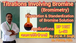 Bromimetry Or Bromatometry  Titrations Involving Bromine  Pharmaceutical Analysis  BP102T  L56 [upl. by Nelyk]