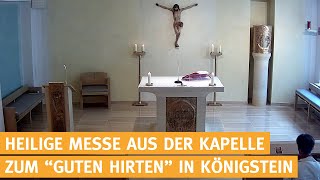 Heilige Messe live aus der Kapelle zum „Guten Hirten“ in Königstein im Taunus  18112024 [upl. by Ku988]