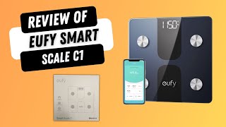 Eufy Smart Scale C1 Review [upl. by Alvina]