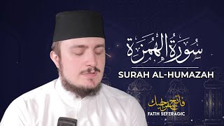 SURAH HUMAZAH 104  Fatih Seferagic  Ramadan 2020  Quran Recitation w English Translation [upl. by Teik]