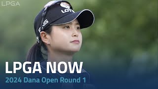 LPGA Now  2024 Dana Open Round 1 [upl. by Nihcas768]