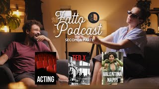 Il Fatto a Podcast Ep 3  Ludovica di Donato  2  Recitazione TED x Valentina Nappi [upl. by Nitfa]