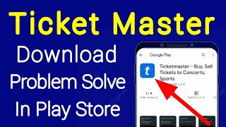 fix cant install TicketMaster app download problem solve in google play store [upl. by Darrell38]