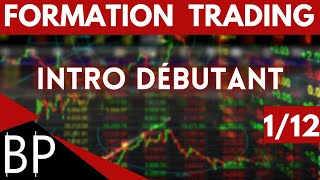 FORMATION TRADING DÉBUTANT 2024  1  Introduction [upl. by Henarat]