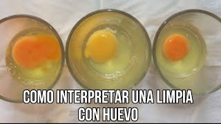 como INTERPRETAR o LEER una limpia con Huevo [upl. by Ennyl]