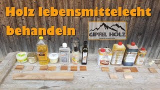 Holz lebensmittelecht behandeln  Ölen wachsen und versiegeln von Schneidbretter [upl. by Pinebrook]