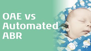 Newborn Hearing Screening OAE vs Automated ABR [upl. by Flodnar]