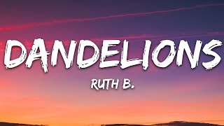 Ruth B  Dandelions Lyrics [upl. by Drawyeh]