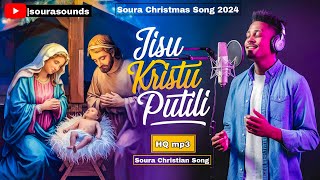 jisu kristu putili  soura christmas song 2024 new soura festival song christianmusic [upl. by Elicia876]