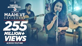 Maahi Ve Unplugged Video Song  TSeries Acoustics  Neha Kakkar⁠⁠⁠⁠  TSeries [upl. by Bigford]