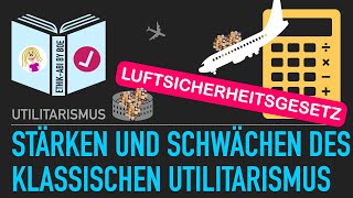 Stärken und Schwächen des Utilitarismus Luftsicherheitsgesetz [upl. by Eidson]