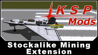 KSP Mods  Stockalike Mining Extension [upl. by Ardnuaet]