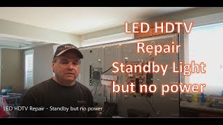 LED HDTV Repair  Standby Light But No Power Up [upl. by Valenta]