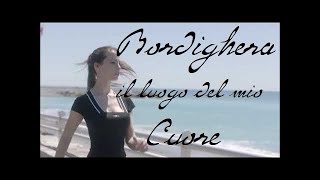 Bordighera Il Luogo del Mio Cuore [upl. by Anairam]